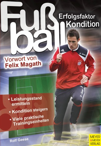 Fußball – Erfolgsfaktor Kondition: Training für Amateure und Profis