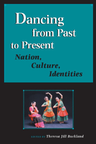 Dancing from Past to Present: Nation, Culture, Identities (Studies in Dance History)