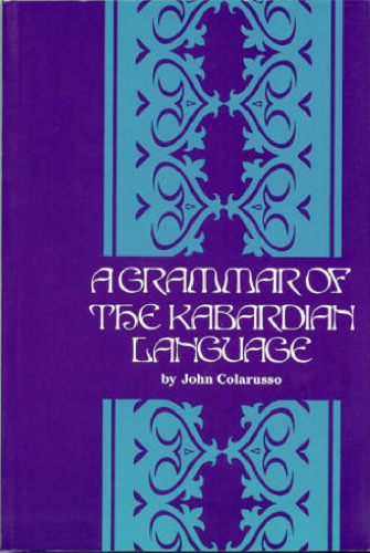 A Grammar of the Kabardian Language