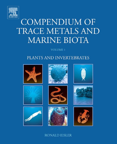 Compendium of Trace Metals and Marine Biota: Vol 1: Plants and Invertebrates Vol 2: Vertebrates