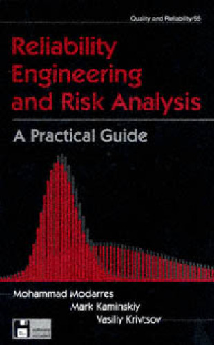 Reliability Engineering and Risk Analysis: A Practical Guide