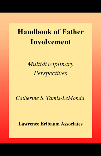 Handbook of Father Involvement: Multidisciplinary Perspectives