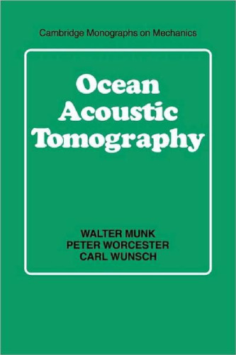 Ocean Acoustic Tomography (Cambridge Monographs on Mechanics)