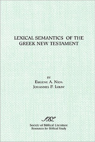 Lexical Semantics of the Greek New Testament (Resources for Biblical Study)
