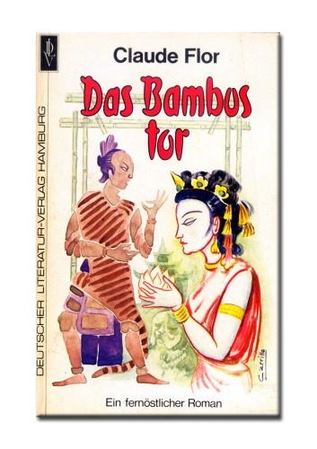Das Bambustor. Ein fernöstlicher Roman