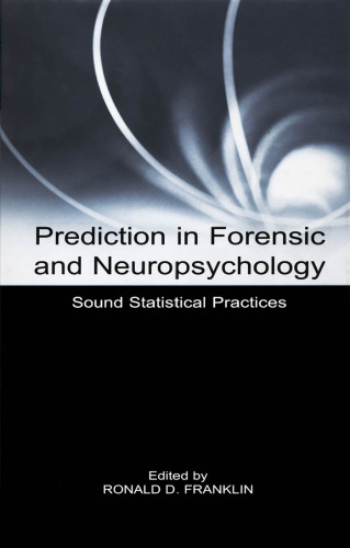 Prediction in Forensic and Neuropsychology: Sound Statistical Practices