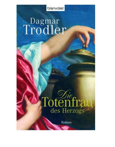 Die Totenfrau des Herzogs (Roman)