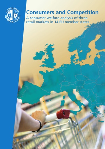 Consumers and Competition A consumer welfare analysis of three retail markets in 14 EU member states