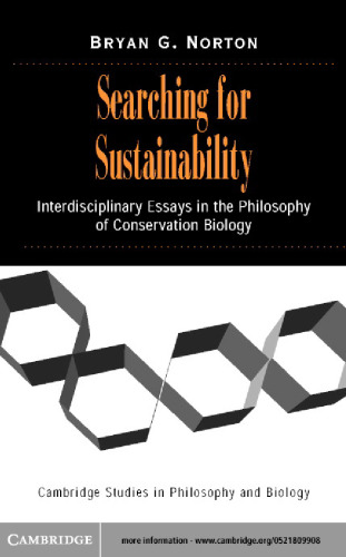 Searching for Sustainability: Interdisciplinary Essays in the Philosophy of Conservation Biology
