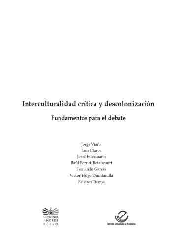 Interculturalidad crítica y descolonización. Fundamentos para el debate