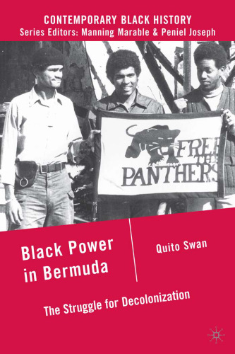 Black Power in Bermuda: The Struggle for Decolonization (Contemporary Black History)