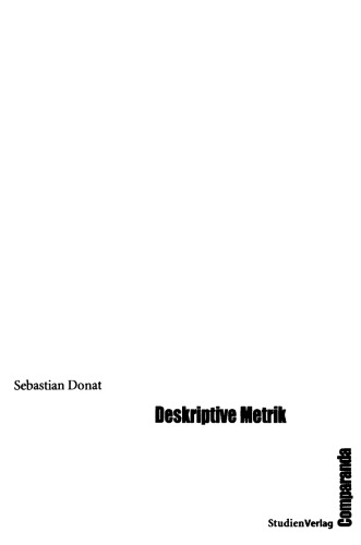 Deskriptive Metrik. Band 15 (Literaturwissenschaftliche Studien zu Antike und Moderne)