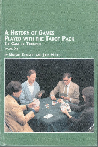 A History of Games Played With the Tarot Pack: The Game of Triumphs, Vol. 1