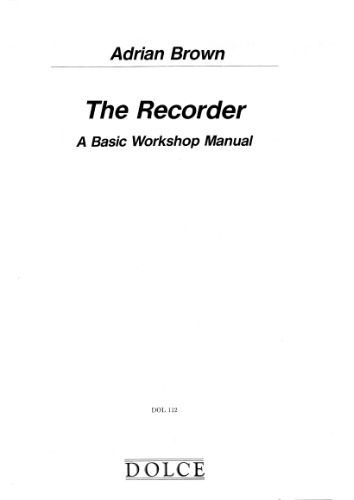 The Recorder: A Basic Workshop Manual