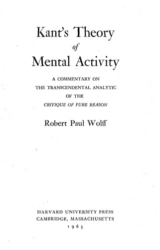 Kant's Theory of Mental Activity, A Commentary on the Transcendental Analytic of the Critique of Pure Reason