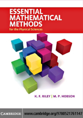 Essential Mathematical Methods for the Physical Sciences