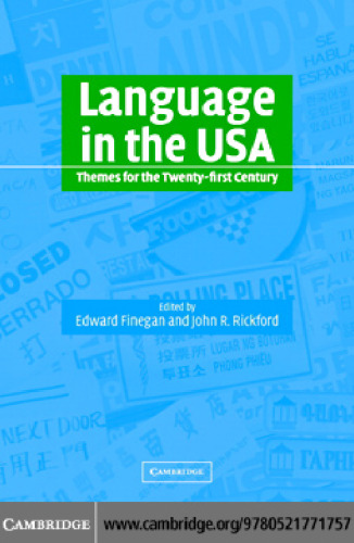 Language in the USA: Themes for the Twenty-first Century