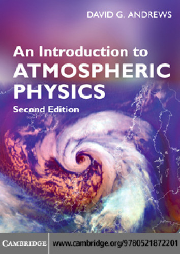 An Introduction to Atmospheric Physics, Second Edition