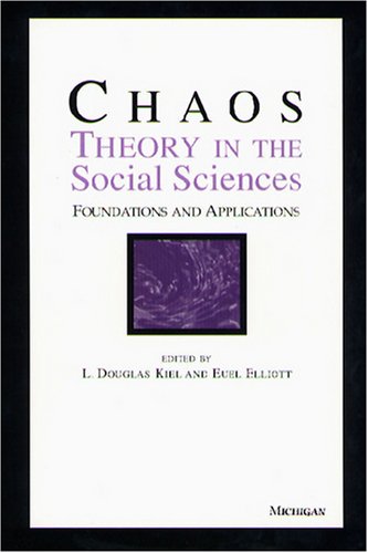 Chaos Theory in the Social Sciences: Foundations and Applications