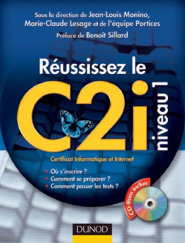 Réussissez le C2i niveau 1 : Certificat informatique et Internet (1Cédérom)
