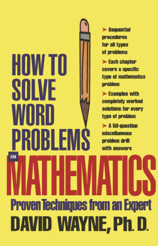 How to Solve Word Problems in Mathematics: Proven Techniques from an Expert (How to Solve Word Problems Series)