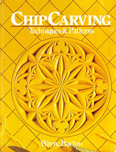 Chip Carving: Techniques & Patterns