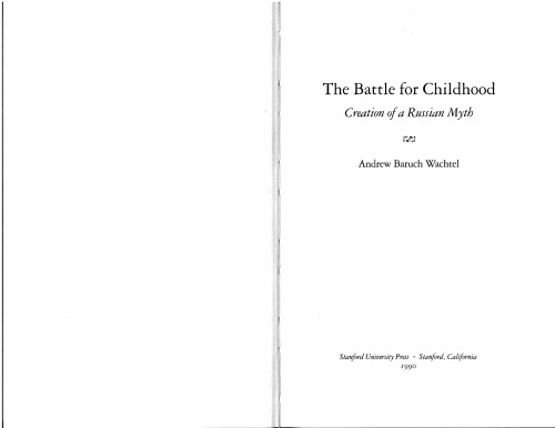 The Battle for Childhood: Creation of a Russian Myth