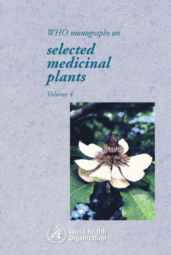 WHO Monographs on Selected Medical Plants (Volume 4)