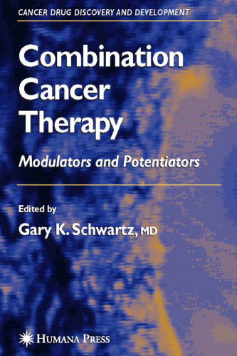 Combination Cancer Therapy: Modulators and Potentiators (Cancer Drug Discovery and Development)