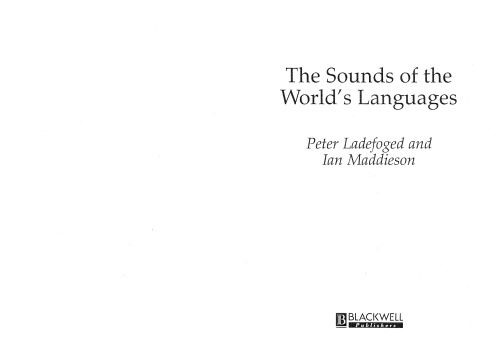 The Sounds of the World's Languages [incomplete, missing index]