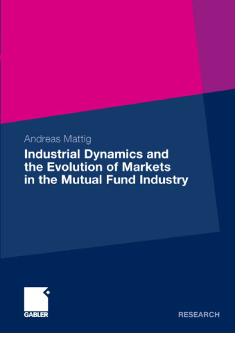 Industrial Dynamics and the Evolution of Markets in the Mutual Fund Industry