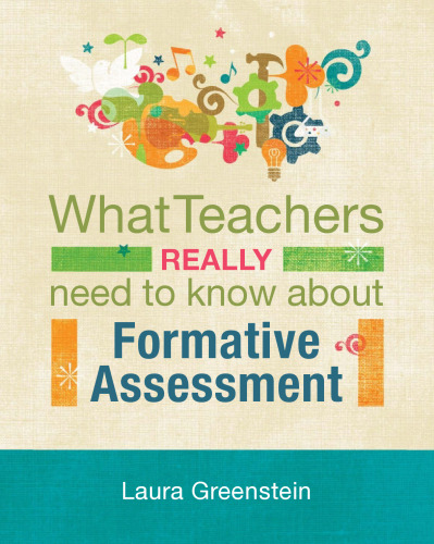 What Teachers Really Need to Know About Formative Assessment