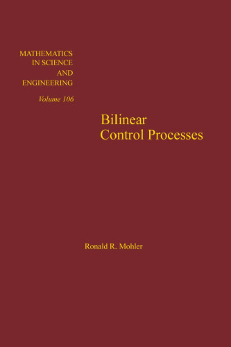 Bilinear Control Processes: With Applications to Engineering, Ecology, and Medicine