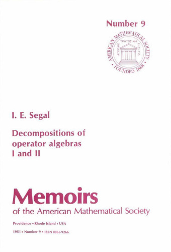 Decompositions of Operator Algebras I and II (Memoirs of the American Mathematical Society)