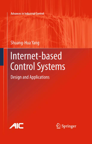 Internet-based Control Systems: Design and Applications