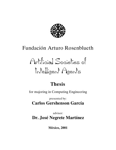 Artificial Societies of Intelligent Agents: Virtual Experiments of Individual and Social Behaviour