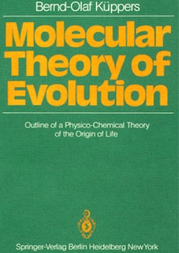 Molecular Theory of Evolution: Outline of a Physico-Chemical Theory of the Origin of Life