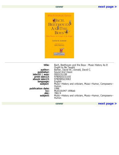 Bach, Beethoven and the Boys - Tenth Anniversary Edition!: Music History As It Ought To Be Taught