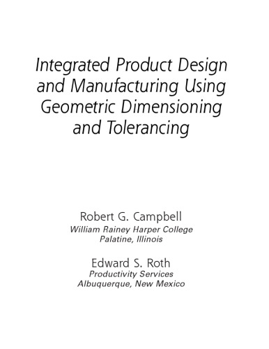 Integrated Product Design and Manufacturing Using Geometric Dimensioning and Tolerancing (Manufacturing Engineering and Materials Processing) (v. 60)