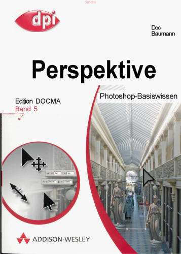 Photoshop-Basiswissen. Perspektive. Band 5 (Edition DOCMA)