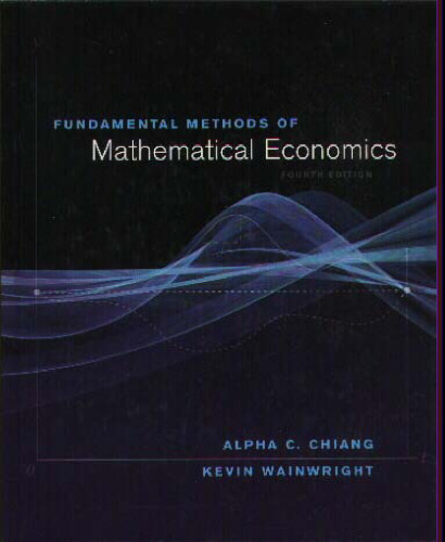 Fundamental Methods of Mathematical Economics, 4th Edition