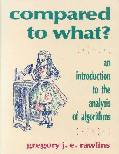 Compared to What?: An Introduction to the Anaylsis of Algorithms (Principles of Computer Science Series)