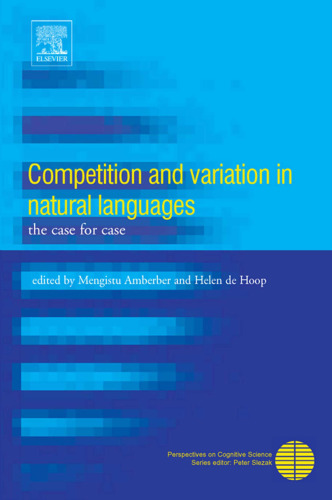 Competition and Variation in Natural Languages: The Case for Case (Perspectives on Cognitive Science)