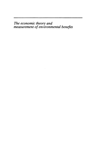 The Economic Theory and Measurement of Environmental Benefits