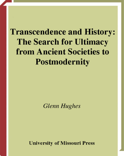 Transcendence and History: The Search for Ultimacy from Ancient Societies to Postmodernity