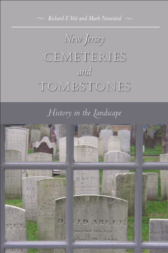 New Jersey Cemeteries and Tombstones: History in the Landscape