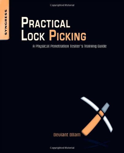 Practical Lock Picking: A Physical Penetration Tester's Training Guide