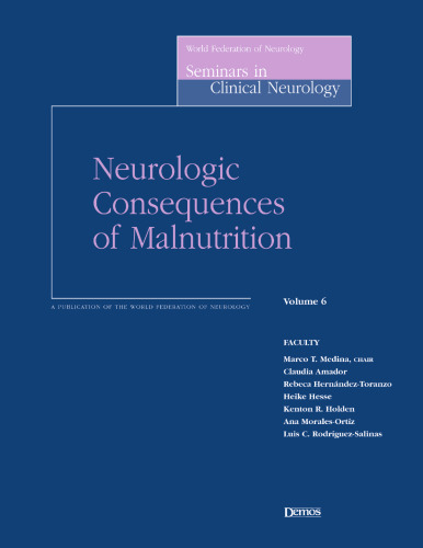 Neurologic Consequences of Malnutrition (World Federation of Neurology Seminars in Clinical Neurology, Volume 6)