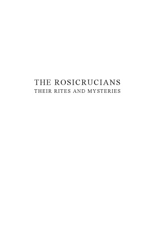 Rosicrucians: Their Rites and Mysteries