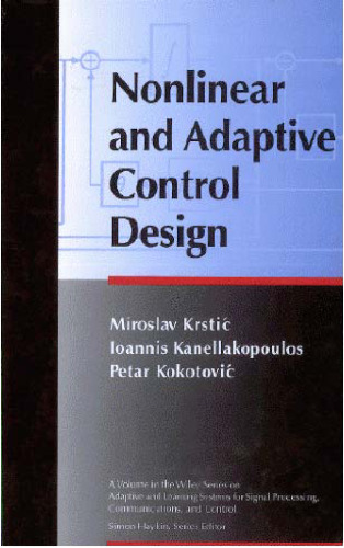 Nonlinear and Adaptive Control Design (Adaptive and Learning Systems for Signal Processing, Communications and Control Series)